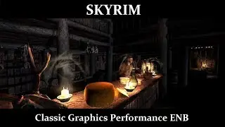 Classic Graphics Performance ENB V2 and Particle Mods With Links