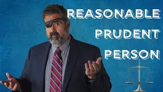 Who is the Reasonable Prudent Person in Negligence?