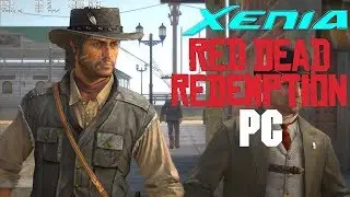 XBOX 360 emulator Red Dead Redemption on PC XENIA emulator DX12 (unlocked FPS)