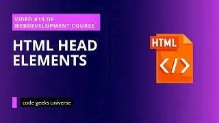 Understanding HTML Head Elements | Full Stack Web Development  | Web Development Tutorial #13