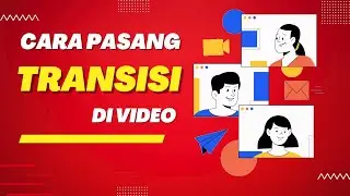 Pasang Efek Transisi di Video Lewat HP - Tutorial YouTube Create
