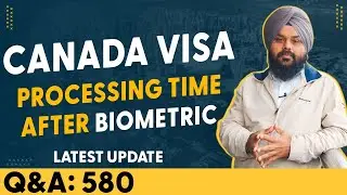 Canada Visa Processing Time After Biometric | Canada Tourist Visa | Canada Visa Latest Update 2023