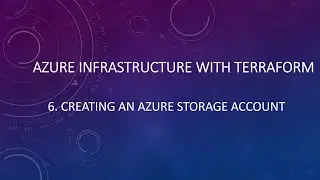 6. Azure Infrastructure with Terraform - Creating an Azure Storage Account