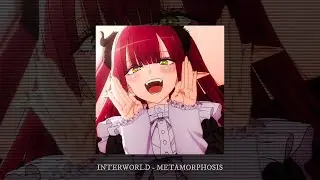 INTERWORLD - METAMORPHOSIS (slowed + reverb)
