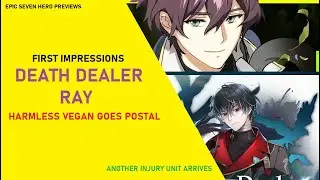 Death Dealer Ray First Impressions - Harmless Vegan Goes Goth [Epic Seven Hero Previews]