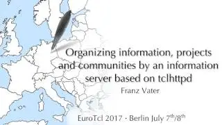 EuroTcl 2017: Organizing information, projects and communities (Franz Vater)