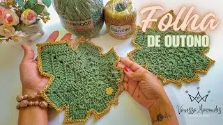 🍁 Folha de Outono em Crochê 🍁 Por Vanessa Marcondes