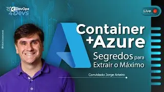 Container e Azure: Segredos para Extrair o Máximo