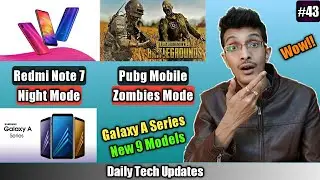 Tech Updates #43- PUBG Mobile Zombies Mode 2019, Redmi Note 7 Night Mode, Samsung A Series 2019