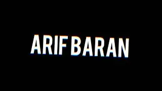 Arif baran'a armağan olsun