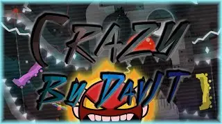 Crazy (By DavJT) [All Coins] | Geometry Dash 2.11