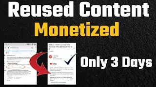 Reused Content Monetize YouTube | How to find reused content 2021 | YT Channel monetize only 3 Day