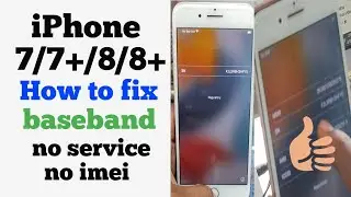 How to fix iphone 7 plus no baseband / no service / no imei