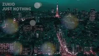 Zukio - Just Nothing
