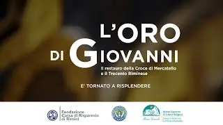 L'ORO di GIOVANNI il restauro della Croce di Mercatello e il Trecento Riminese