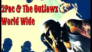 2pac + Outlawz - World Wide (Remix DJ Mike)