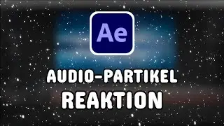 Partikel zu Audio & Musik reagieren lassen in After Effects (Particle React | Deutsch)