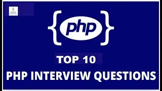 PHP Programming Interview Questions | Top 10 Php Interview Questions | PHP Tutorial |