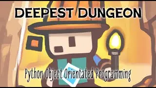 Deepest Dungeon - Python OOP  Lesson 1