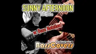 SUNNY AFTERNOON (w. Bass notation)-The Kinks by Machinagroove's BassCovers