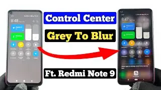 How To Convert MIUI Grey Control Center To Blur Control Center | ft. Redmi Note 9
