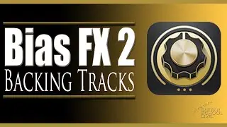 How to use Backing Tracks in Bias FX 2 (Tutorial)