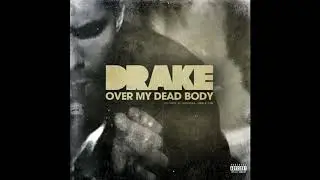 Over My Dead Body | Drake | Slowed to Perfection