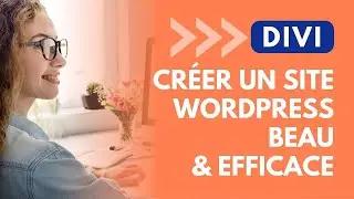 Présentation DIVI : outils fantastique pour créer un site WordPress beau et efficace