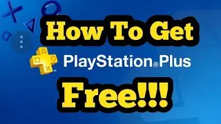 How To Get PlayStation Plus for free 2017.