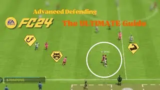 Advanced Defending in EA FC 24: The Ultimate Guide