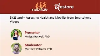 Webinar(Tutorial): Sit2Stand – Assessing Health and Mobility from Smartphone Videos,  Part 2 of 2