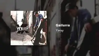 Yeray - Gailurra (audioa)
