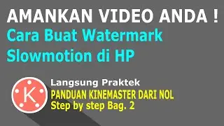 Cara Buat Watermark Slowmotion Keren Di HP || Pakai Kinemaster