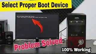 How To Solve Reboot And Select Proper Boot Device Problem | Computer Boot Problem