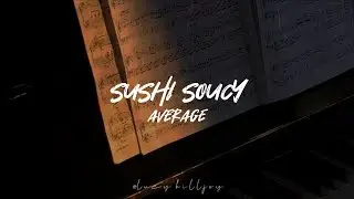 Sushi Soucy - Average [Sub español +lyrics]