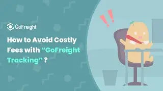 How to Avoid Costly Fees with GoFreight Tracking | GoFreight
