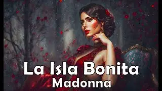 Madonna - La Isla Bonita(текст,перевод песни)