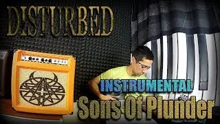 Disturbed - Sons Of Plunder (INSTRUMENTAL guitar cover)