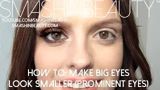 How to make big prominent eyes look smaller (makeup for beginners)