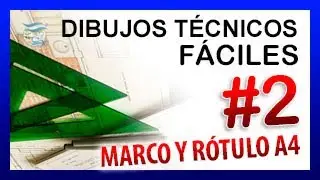 Cómo APRENDER DIBUJO TÉCNICO BÁSICO #2 😄 Marco y rótulo en A4
