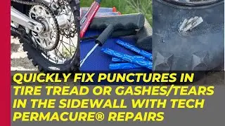 Quickly Fix Punctures in Tire Tread or Gashes/Tears in the Sidewall with TECH Permacure® Repairs