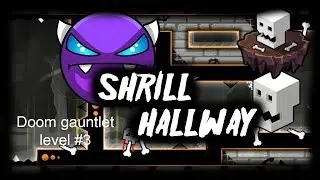 Geometry dash (2.11) "Shrill Hallway" by Nico99 [all coins] - Doom gauntlet level #3