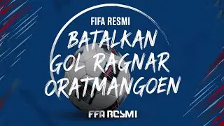 🔴FIFA RESMI BATALKAN GOL ORATMANGUN ‼️‼️