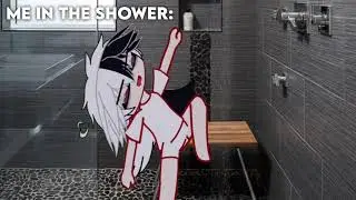 me in the shower: