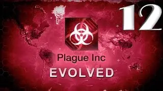 Plague inc: EVOLVED - 