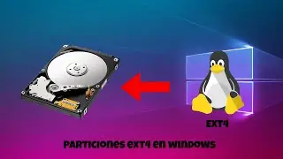 Como crear una particion Ext4 en Windows 10 | Tutorial