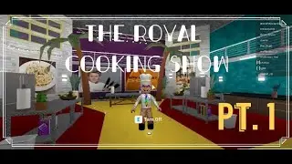 The Royal Cooking Show! - Episode 1