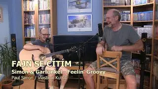 Fajn se cítím (Simon & Garfunkel - Feelin' Groovy (The 59th Street Bridge Song)