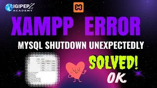 SOLVED: XAMPP Error - MySQL Shutdown Unexpectedly