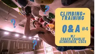 Climbing & Training Q&A #4 with Coach Charlie Schreiber, CSCS